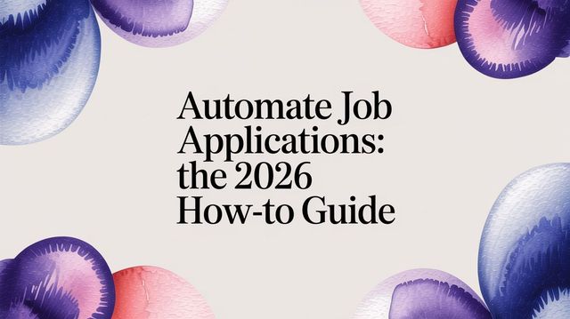 Illustration for Automate Job Applications: The 2026 How-To Guide
