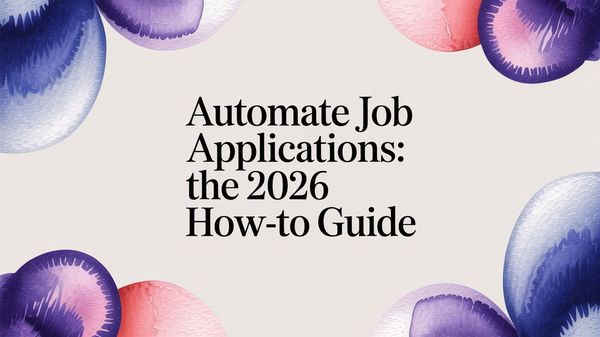 Illustration for Automate Job Applications: The 2026 How-To Guide