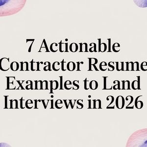 Illustration for 7 Contractor Resume Examples That Actually Land Interviews