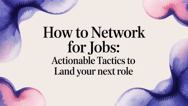 Illustration for How to Network for Jobs: Actionable Tactics to Land Your Next Role