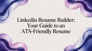 Illustration for LinkedIn Resume Builder: How to Turn Your Profile Into a Real Resume