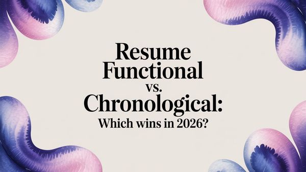 Illustration for Resume Functional vs Chronological: Which Wins in 2026?