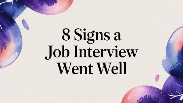 Illustration for 8 Signs a Job Interview Went Well